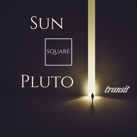 Sun square Pluto Transit