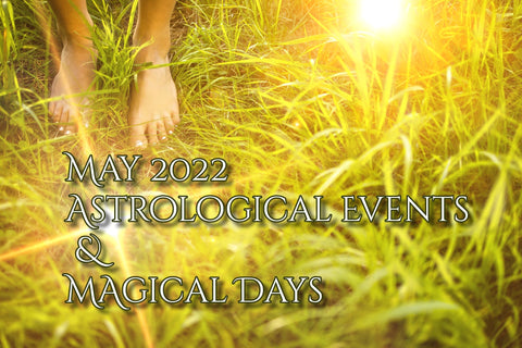 May 2022 astrological events and magical days