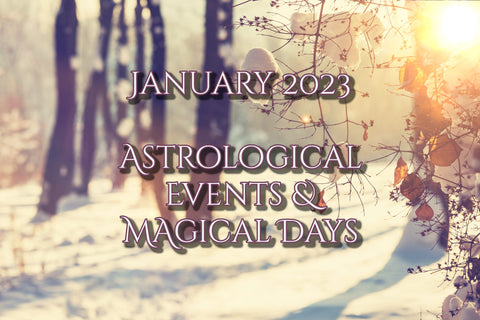 January 2023 Astrological Events and Magical Days