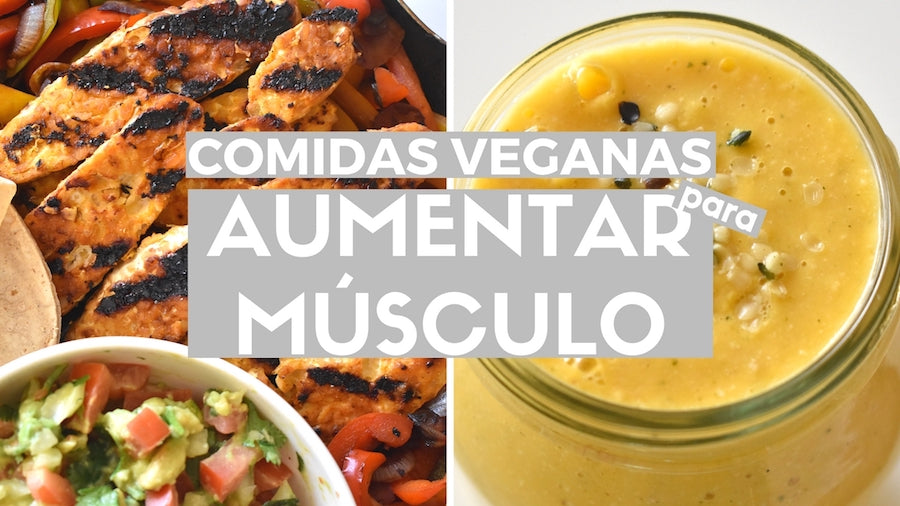 COMIDAS VEGANAS PARA AUMENTAR MASA MUSCULAR – Vida Vegana Shop