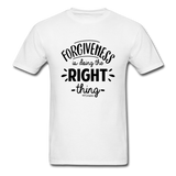 Forgiveness Is Doing The Right Thing B Unisex Classic T-Shirt - white
