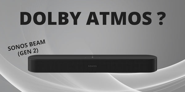 Dolby Atmos Sonos | Sonxplus Granby