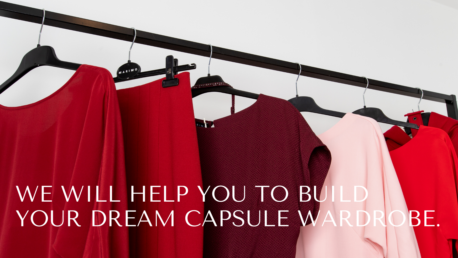 we will help you to build your dream capsule wardrobe