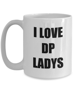 I Love Dp Ladys Mug Funny Gift Idea Novelty Gag Coffee Tea Cup-Coffee Mug