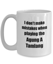 Load image into Gallery viewer, I Don&#39;t Make Mistakes When Playing The Agung A Tamlang Mug Hilarious Musician Quote Funny Gift Coffee Tea Cup-Coffee Mug