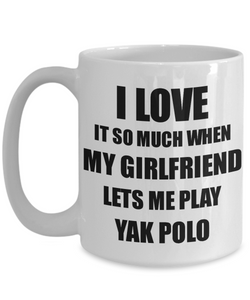 Yak Polo Mug Funny Gift Idea For Boyfriend I Love It When My Girlfriend Lets Me Novelty Gag Sport Lover Joke Coffee Tea Cup-Coffee Mug