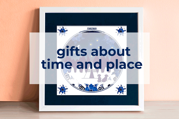 gifts about time and place