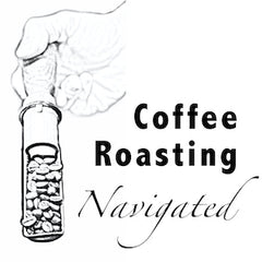 Coffee Roasting Navigated Podcast Cover