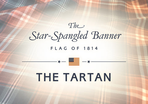 Star-Spangled Banner Tartan Flag of 1814 the Tartan