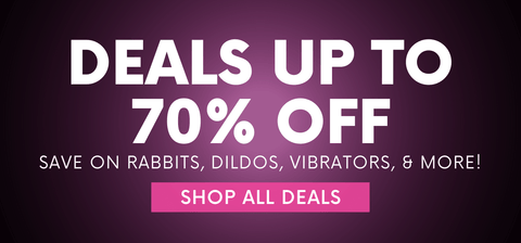 Click here to shop all deals up to 70% off. Save on rabbits, dildos, vibrators, & more! Shop now.