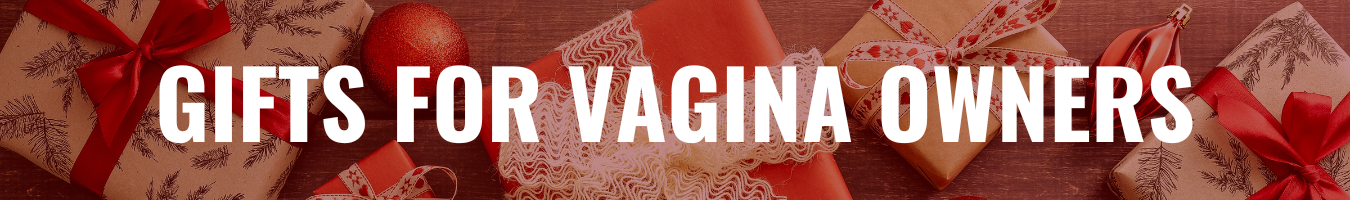 gifts for vagina owners