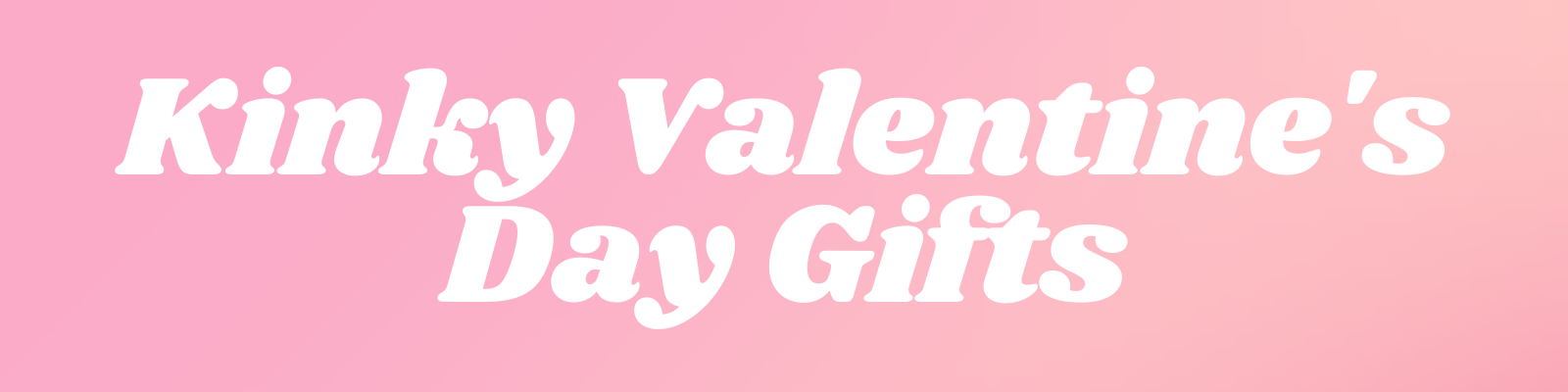 Kinky Valentine's Day gifts