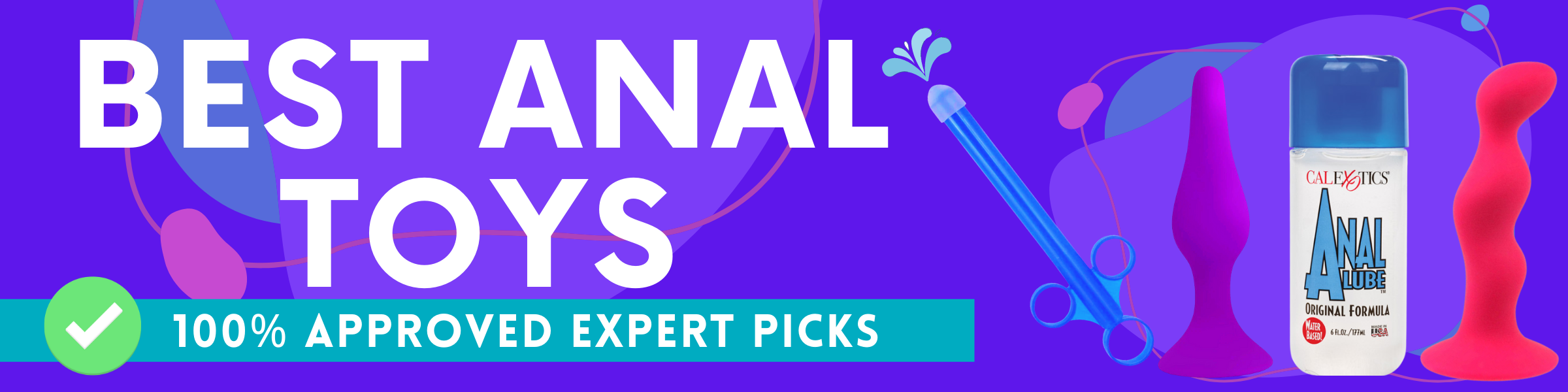 See our Expert Picks for the Best Anal Sex Toys Ever