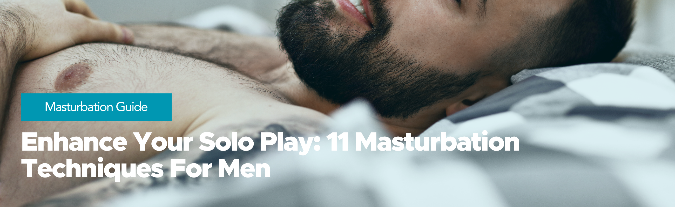 Enhance Your Solo Play: 11 Masturbation Techniques For Penis Owners
