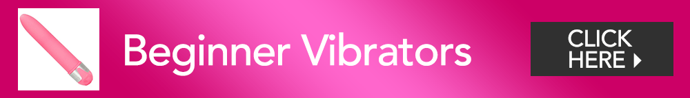 Beginner Vibrators