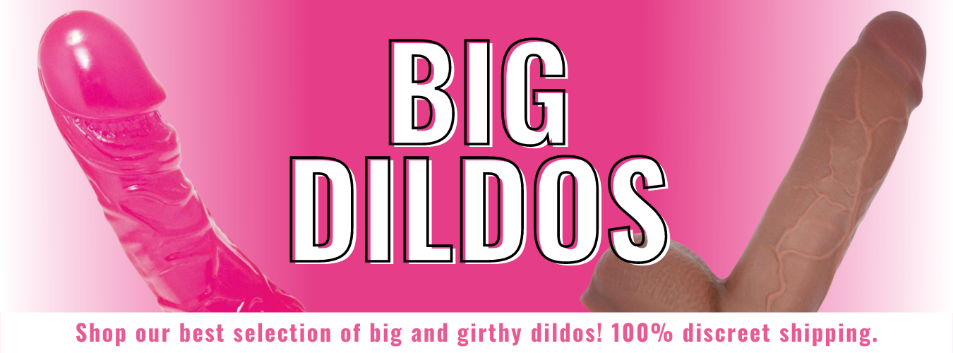 big dildos