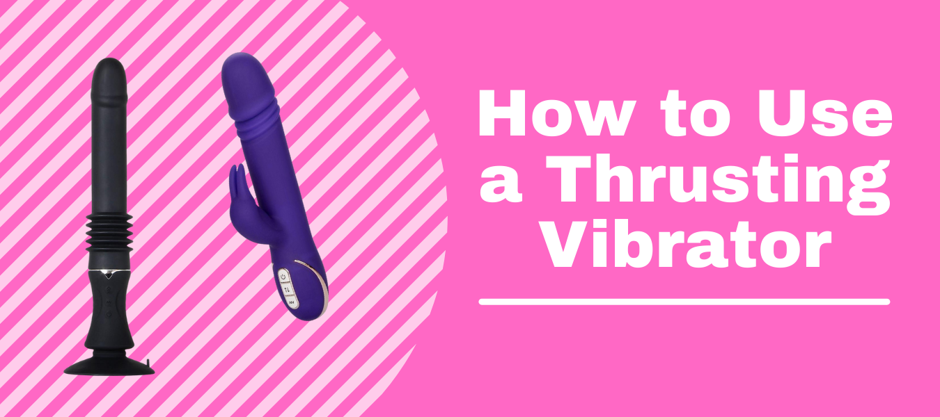 How to use a thrusting vibrator graphic