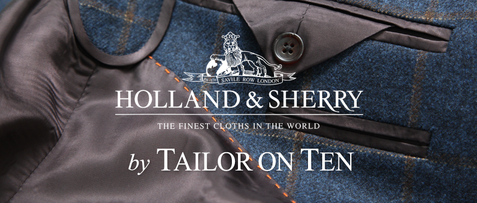 Holland & Sherry by Tailor On Ten