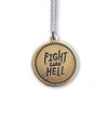 Fight Like Hell Pendant Necklace - Queens Metal
