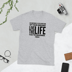 TeeFEVA T-Shirts Inspirational Unisex TShirt, Go confidently in the direction of your dreams! Live the life you've imagined.