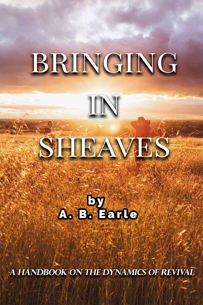 Bringing in Sheaves A B Earle eBook Revival Books