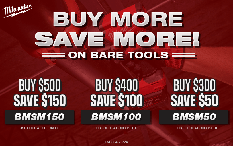 Save $50 OFF $300, $100 OFF $400, and $150 OFF $500 on Select Milwaukee items using codes BMSM50, BMSM100, and BMSM150 respectively