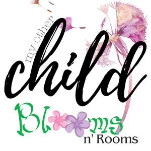 My Other Child / Blooms n&#39; Rooms