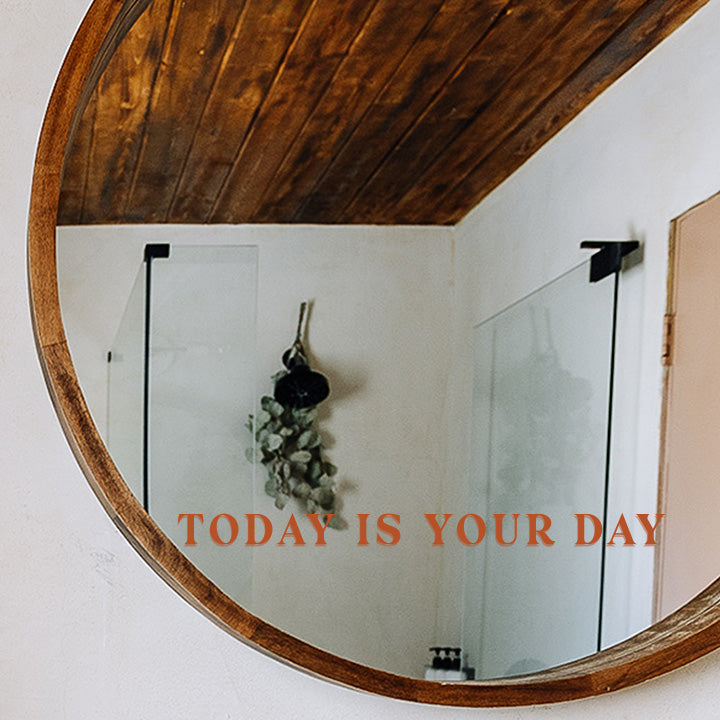 Today is your day mirror decal, in serif font