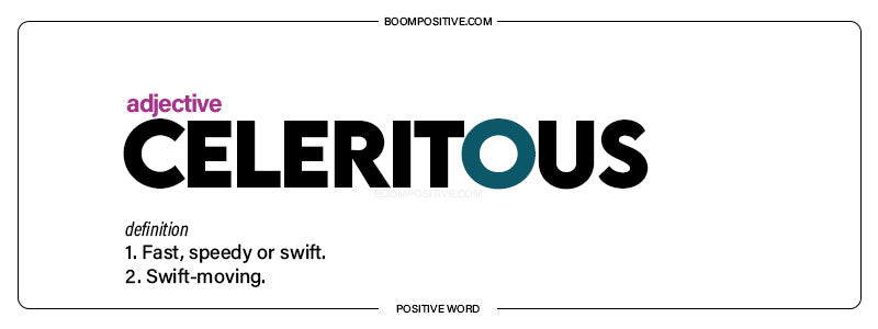 celerious definition positive adjective