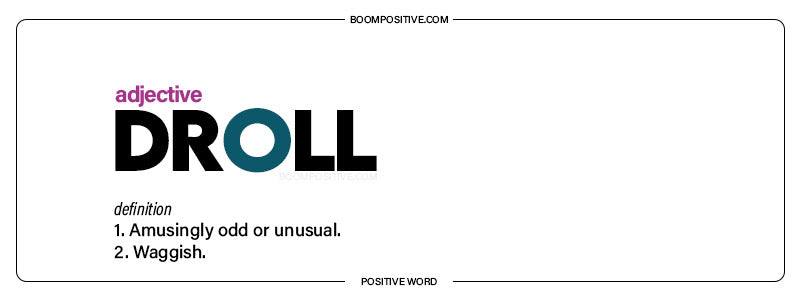 droll definition positive adjective