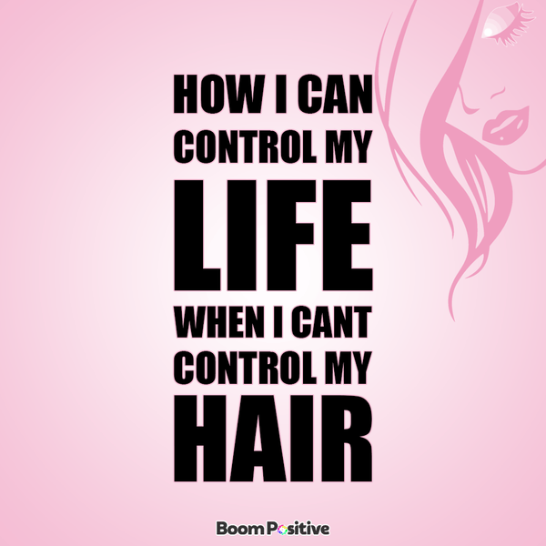 funny hair quote how i can control my life