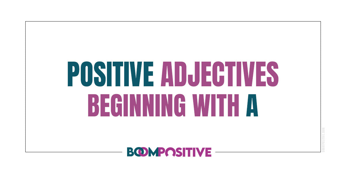 positive adjectives beginning with a