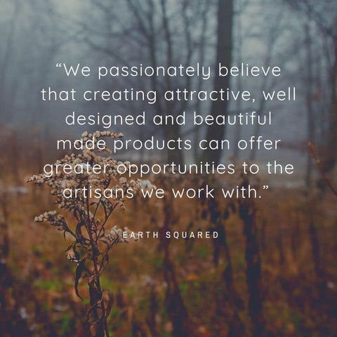 Inspirational quote from Earth Squared about the difference they make as a fair trade fashion brand.