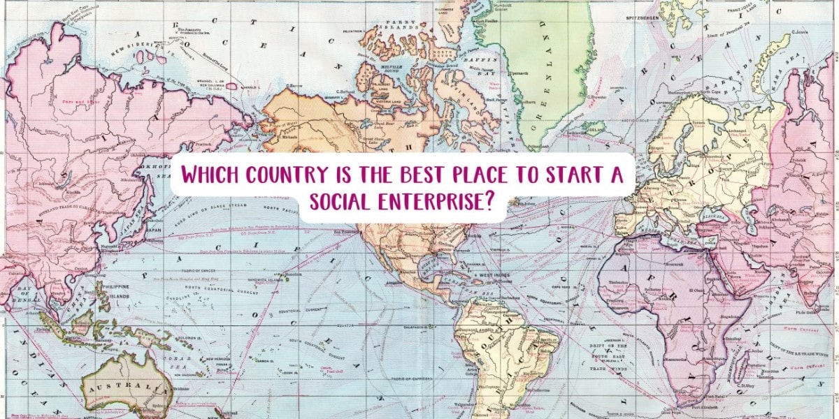 Which country is the best place to start a social enterprise?