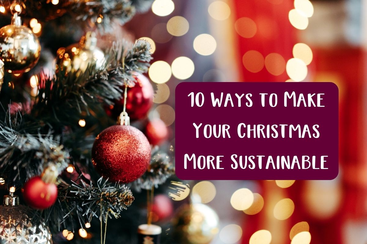 10 Ways to Make Your Christmas More Sustainable From Social Enterprise Gifts to a Sustainable Christmas Dinner