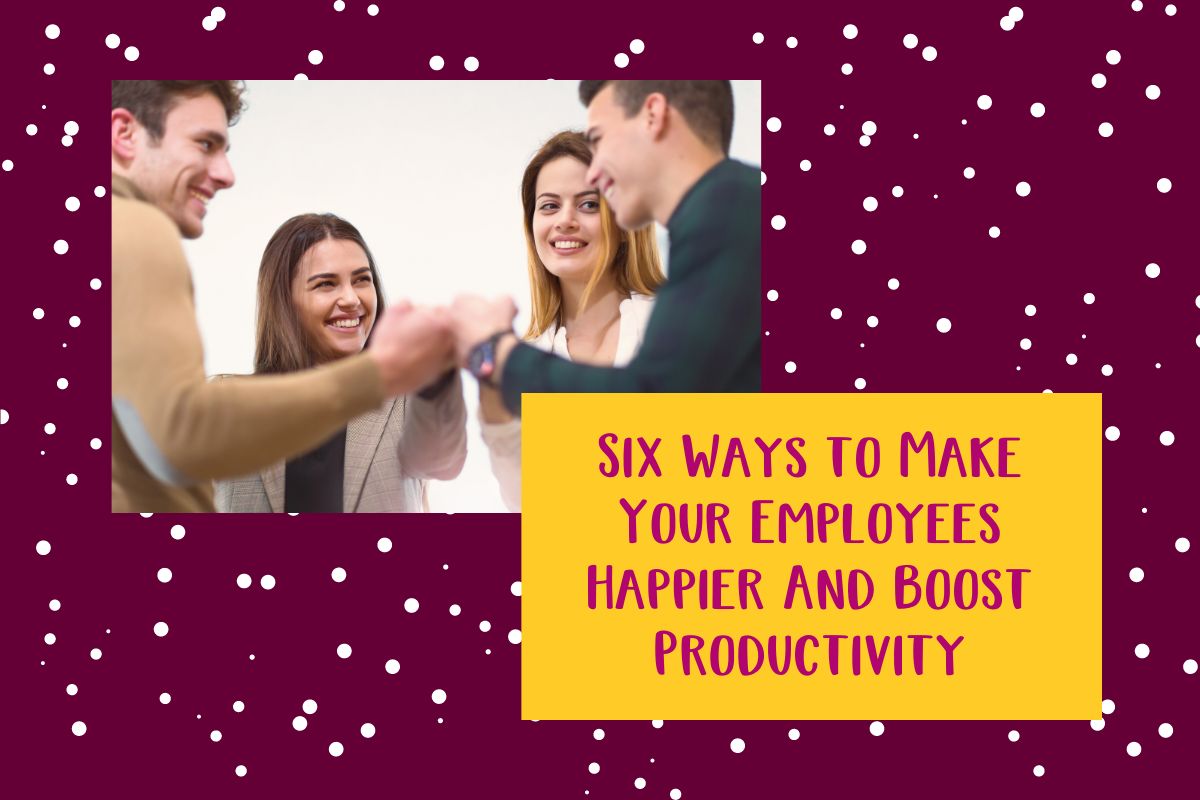 Six Ways to Make Your Employees Happier And Boost Productivity and The Role of Sustainable Christmas Hampers