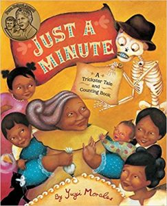 Just a Minute: A Trickster Tale and Counting Book by Yuyi Morales (book cover)