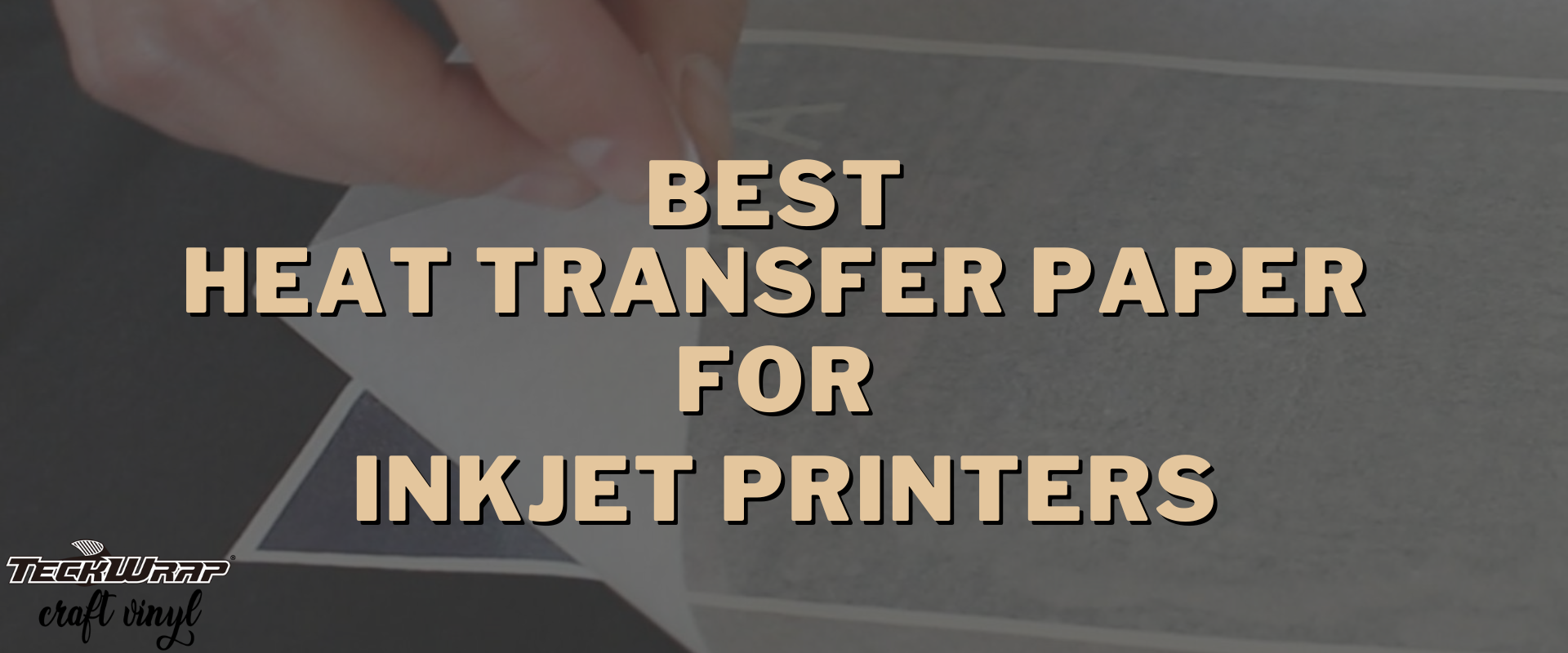 Best Heat Transfer Paper For Inkjet Printers: The Ultimate Guide –  TeckwrapCraft
