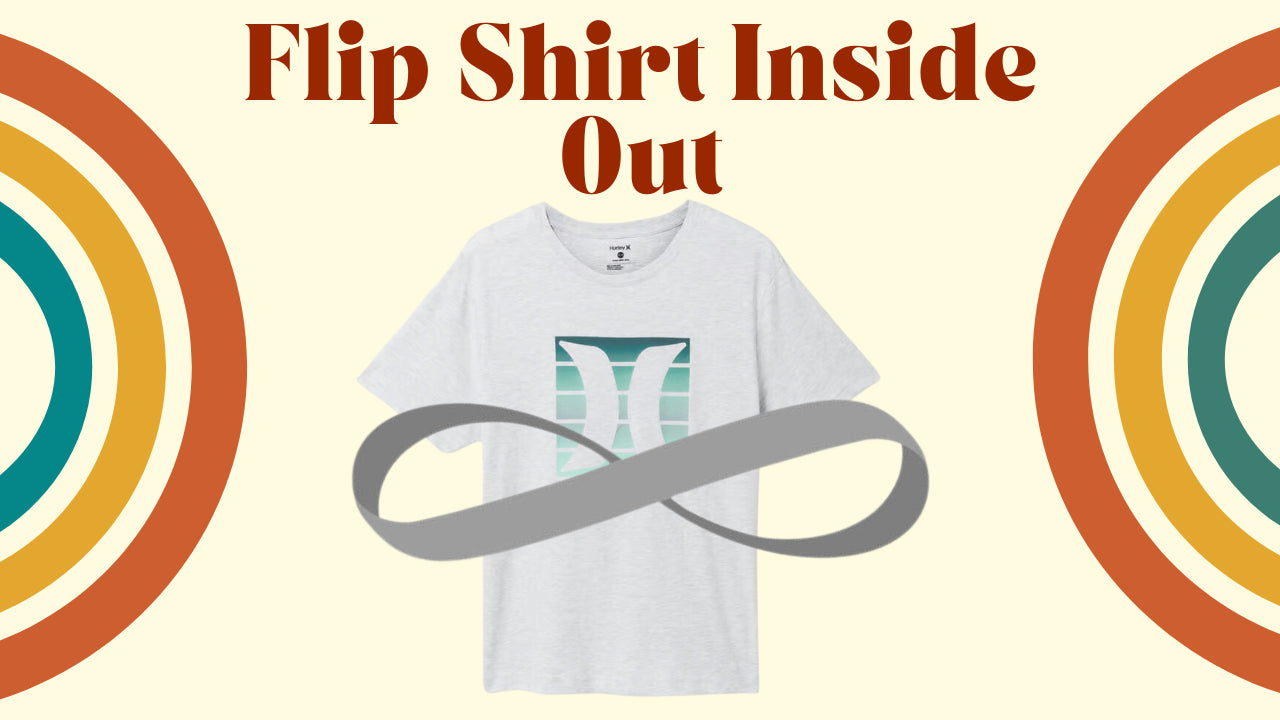 Flip Shirt Inside Out HTV Shirt