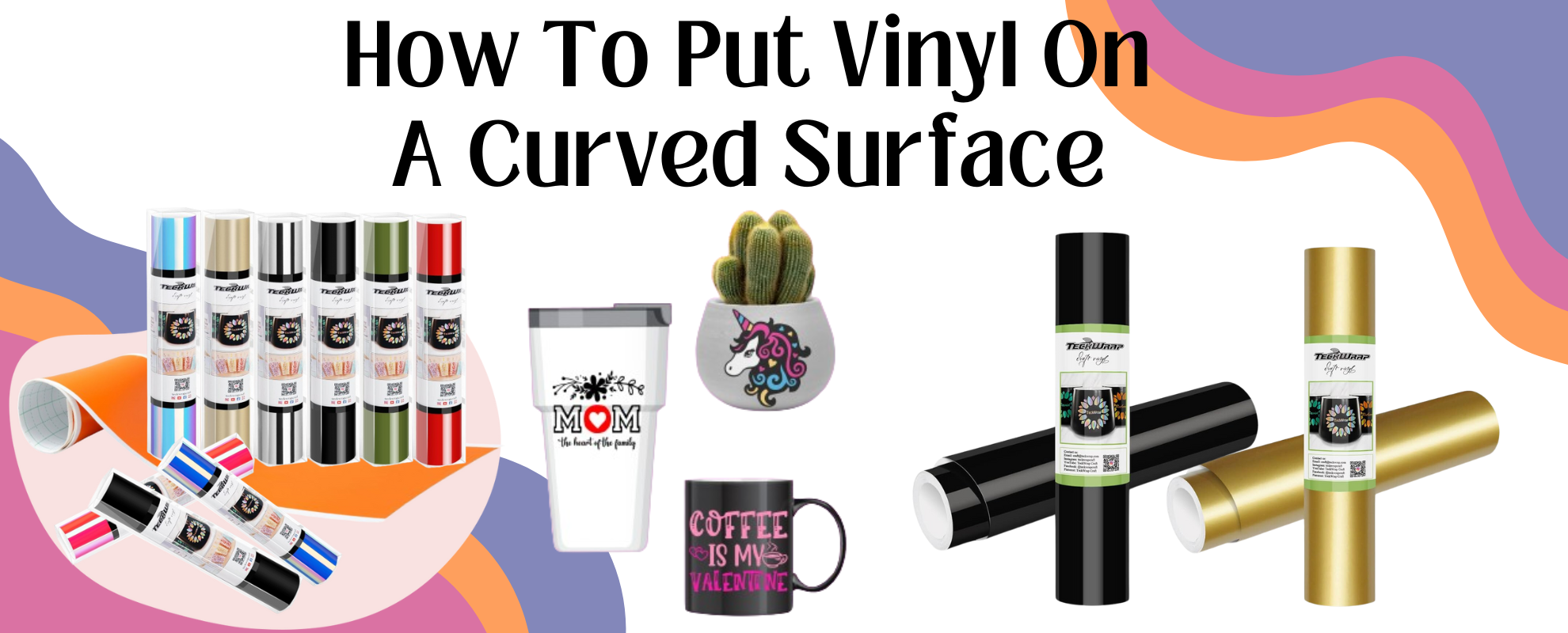 How To Put Vinyl On A Curved Surface.png__PID:98636688-c2af-429e-b427-106f23cf21e5
