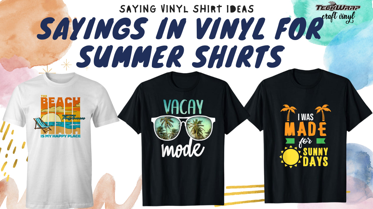 Sayings-In-Vinyl-For-Summer-Shirts.webp__PID:02c2f168-9f7e-4632-b789-b1f1be841ece