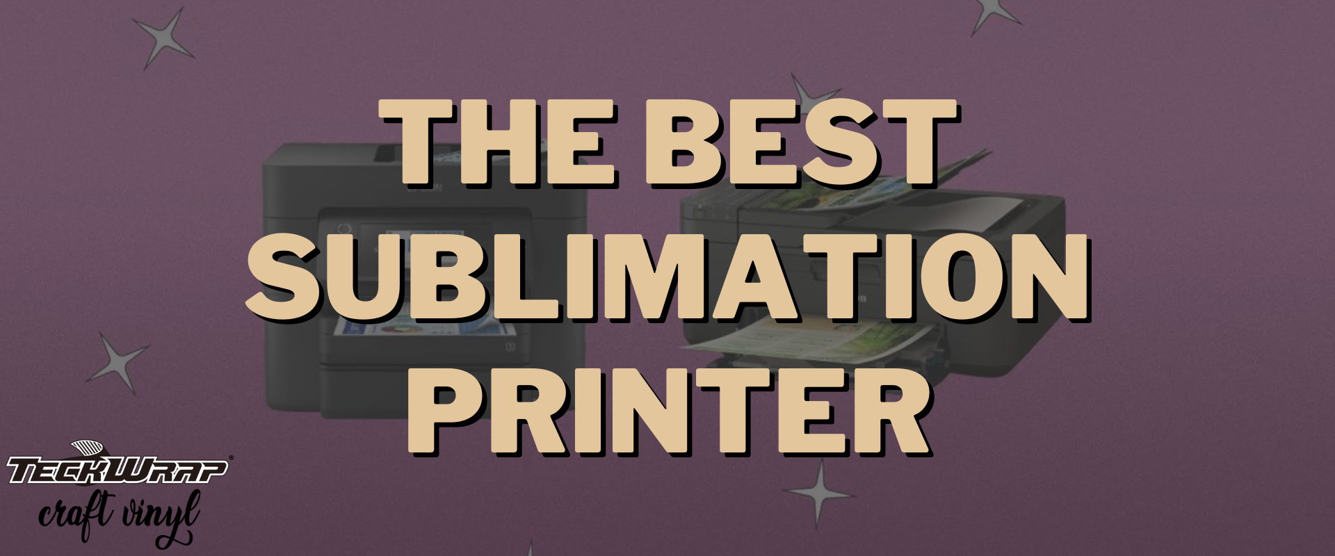 BEST SUBLIMATION PRINTERS FOR HEAT TRANSFER 