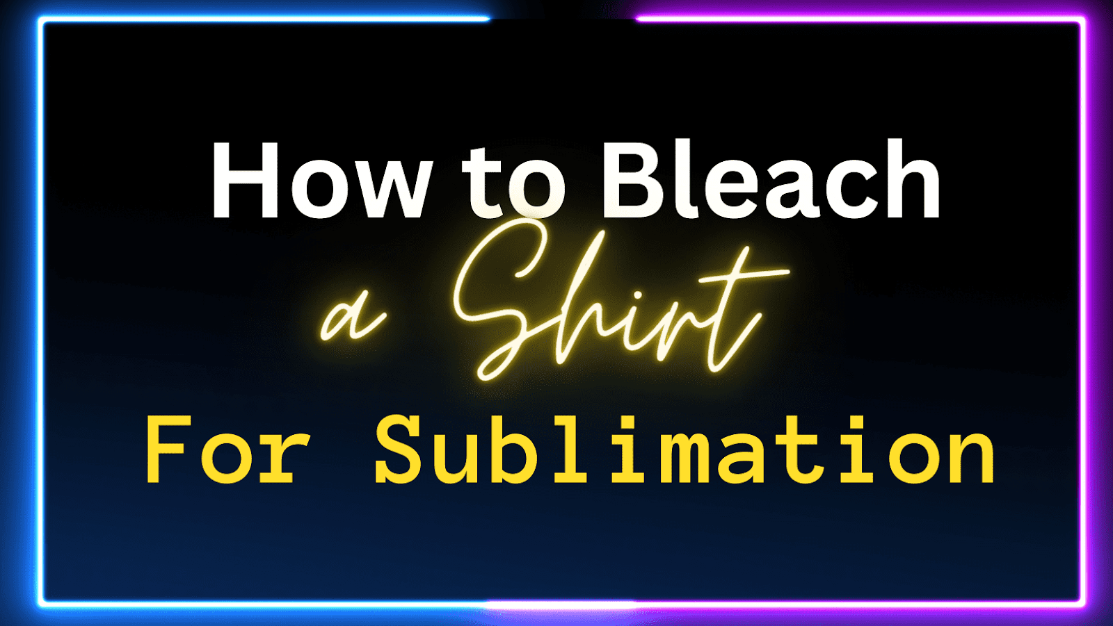 How To Bleach A Shirt For Sublimation