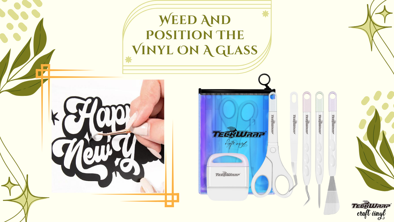 Weed And Position The Vinyl On A Glass.png__PID:a577881b-a224-49f8-a11a-cdfe765cf2da