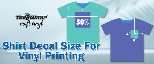 Guide On Decal Size For Shirts For Vinyl Printing– TeckwrapCraft