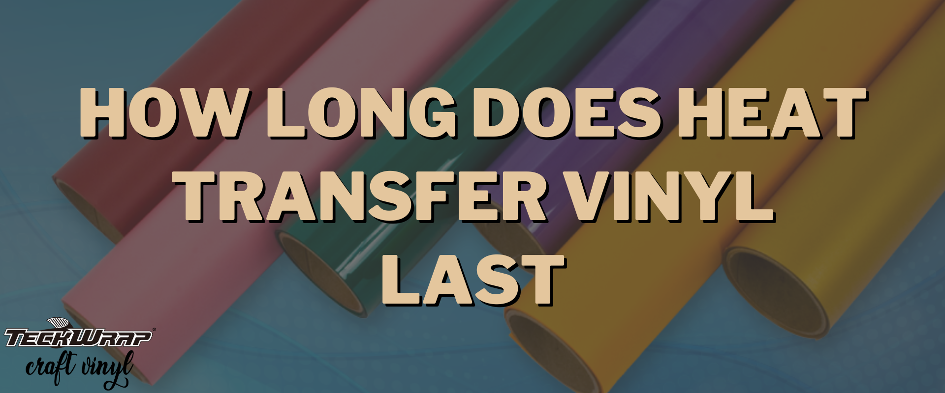 How Long Does Heat Transfer Vinyl Last?