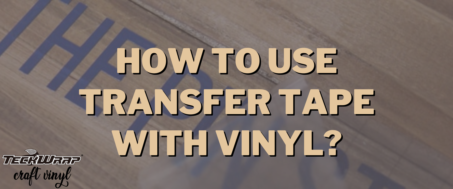 How To Use Transfer Tape With Vinyl?
