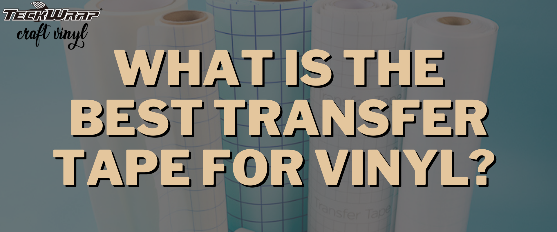 What's the best transfer tape to use with your adhesive vinyl