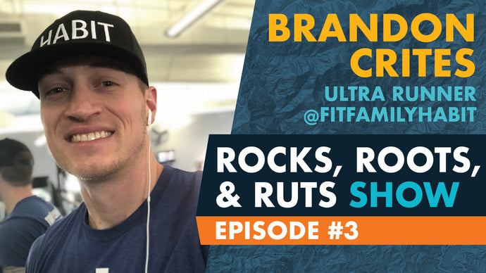 Episode 3 - Brandon Crites: Family man, Entrepreneur, and Ultra Runner