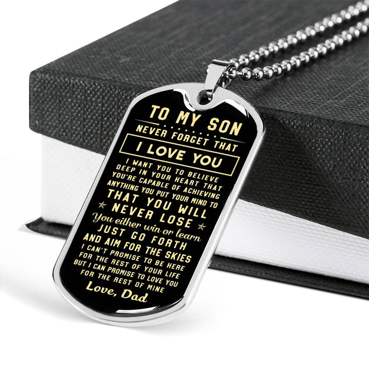 To my Son I want you to believe deep in your heart Love Dad Dog tag